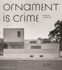 Ornament is Crime : Modernist Architecture, Hardback Book Ornament is Crime : Modernist Architecture, Hardback Book