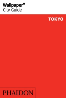 Wallpaper* City Guide Tokyo, Paperback Book Wallpaper* City Guide Tokyo, Paperback Book