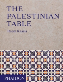 The Palestinian Table, Hardback Book The Palestinian Table, Hardback Book