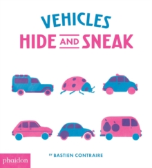 Vehicles Hide and Sneak, Board book Book Vehicles Hide and Sneak, Board book Book
