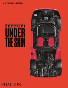 Ferrari: Under the Skin, Hardback Book Ferrari: Under the Skin, Hardback Book