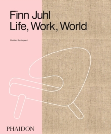 Finn Juhl : Life, Work, World, Hardback Book Finn Juhl : Life, Work, World, Hardback Book