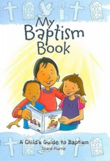 My Baptism Book : A Child's Guide to Baptism, Paperback Book My Baptism Book : A Child's Guide to Baptism, Paperback Book