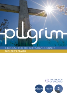 Pilgrim: The Lord's Prayer Large Print : Follow Stage Book 2