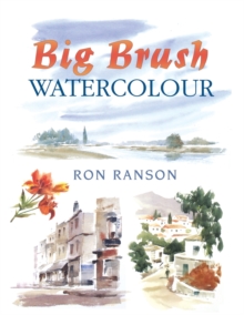 Big Brush Watercolor, Paperback / softback Book Big Brush Watercolor, Paperback / softback Book