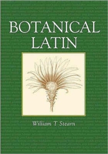 Botanical Latin : History, Grammar, Syntax, Terminology and Vocabulary, Paperback / softback Book Botanical Latin : History, Grammar, Syntax, Terminology and Vocabulary, Paperback / softback Book