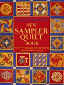 Lynne Edwards' New Sampler Quilt Book : Twenty Techniques for Machines and Hand Patchwork, Paperback Book Lynne Edwards' New Sampler Quilt Book : Twenty Techniques for Machines and Hand Patchwork, Paperback Book