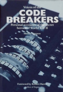 Voices of the Code Breakers : Personal Accounts of the Secret Heroes of World War II, Paperback Book Voices of the Code Breakers : Personal Accounts of the Secret Heroes of World War II, Paperback Book