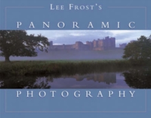 Lee Frost's Panoramic Photography, Paperback / softback Book Lee Frost's Panoramic Photography, Paperback / softback Book