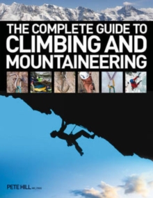 The Complete Guide to Climbing and Mountaineering, Paperback Book The Complete Guide to Climbing and Mountaineering, Paperback Book