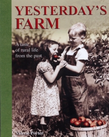 Yesterday's Farm : A Taste of Rural Life from the Past, Paperback Book Yesterday's Farm : A Taste of Rural Life from the Past, Paperback Book