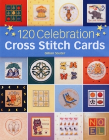 120 Celebration Cross Stitch Cards, Paperback Book 120 Celebration Cross Stitch Cards, Paperback Book