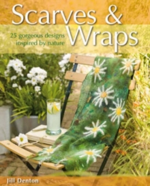 Scarves and Wraps : 25 Gorgeous Designs Inspired by Nature, Paperback Book Scarves and Wraps : 25 Gorgeous Designs Inspired by Nature, Paperback Book