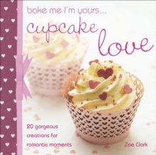 Bake me I'm Yours... Cupcake Love, Hardback Book Bake me I'm Yours... Cupcake Love, Hardback Book