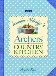 Archers' Country Kitchen, Hardback Book Archers' Country Kitchen, Hardback Book