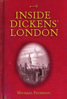 Inside Dickens' London, Hardback Book Inside Dickens' London, Hardback Book