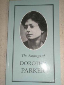 The Sayings of Dorothy Parker, Paperback Book The Sayings of Dorothy Parker, Paperback Book