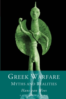 Greek Warfare : Myth and Realities, Paperback Book Greek Warfare : Myth and Realities, Paperback Book