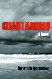 Guantanamo : A Novel, Paperback Book Guantanamo : A Novel, Paperback Book