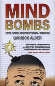 Mind Bombs : Exploding Conventional Wisdom, Hardback Book Mind Bombs : Exploding Conventional Wisdom, Hardback Book