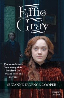 Effie Gray : The Passionate Lives of Effie Gray, Ruskin and Millais, Paperback Book Effie Gray : The Passionate Lives of Effie Gray, Ruskin and Millais, Paperback Book
