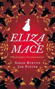 Eliza Mace : the thrilling new Victorian detective series