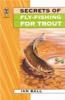 Secrets Of Fly Fishing For Trout, Paperback / softback Book Secrets Of Fly Fishing For Trout, Paperback / softback Book