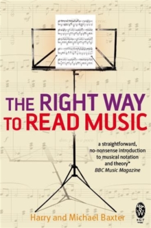 The Right Way to Read Music : Learn the basics of music notation and theory