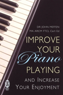 Improve Your Piano Playing, Paperback Book Improve Your Piano Playing, Paperback Book