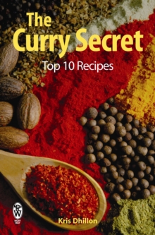 The Curry Secret: Top 10 Recipes