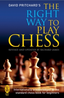 The Right Way to Play Chess