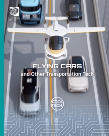 Flying Cars and Other Transportation Tech