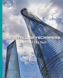 Megatall Skyscrapers and Other City Tech