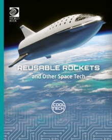 Reusable Rockets and Other Space Tech