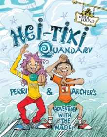 HeiTiki Quandary : Perri & Archer's Adventure with the Maori