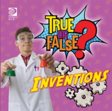 True or False? Inventions