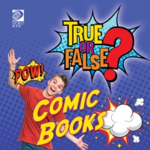 True or False? Comic Books