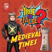 True or False? Medieval Times