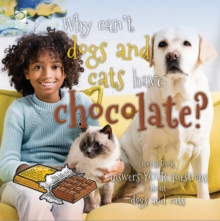 Why can't dogs and cats have chocolate?  World Book answers your questions about dogs and cats