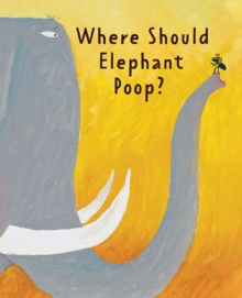 Where Should Elephant Poop?