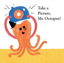 Take a Picture, Mr. Octopus!