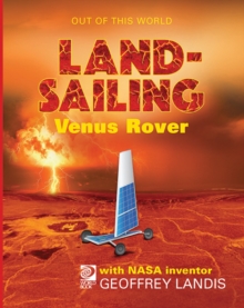 LandSailing Venus Rover with NASA Inventor Geoffrey Landis