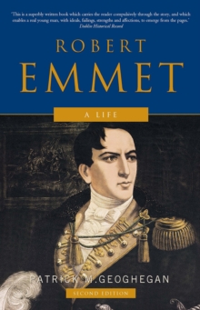 Robert Emmet : A Life