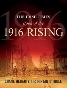 The Irish Times Book of the 1916 Rising