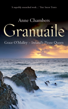 Granuaile : Grace O'Malley - Ireland's Pirate Queen, Paperback Book Granuaile : Grace O'Malley - Ireland's Pirate Queen, Paperback Book
