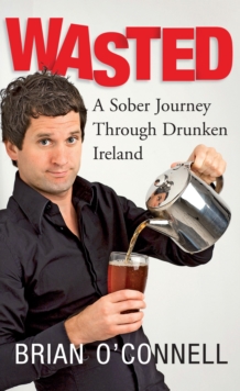 Wasted: Sober in Ireland