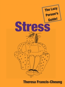 Stress: The Lazy Person's Guide!