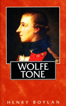 Theobald Wolfe Tone (1763-98), A Life