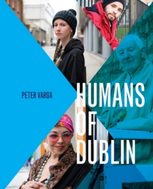 Humans of Dublin, Hardback Book Humans of Dublin, Hardback Book
