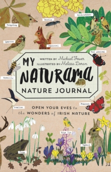 My Naturama Nature Journal : Open Your Eyes to the Wonders of Irish Nature